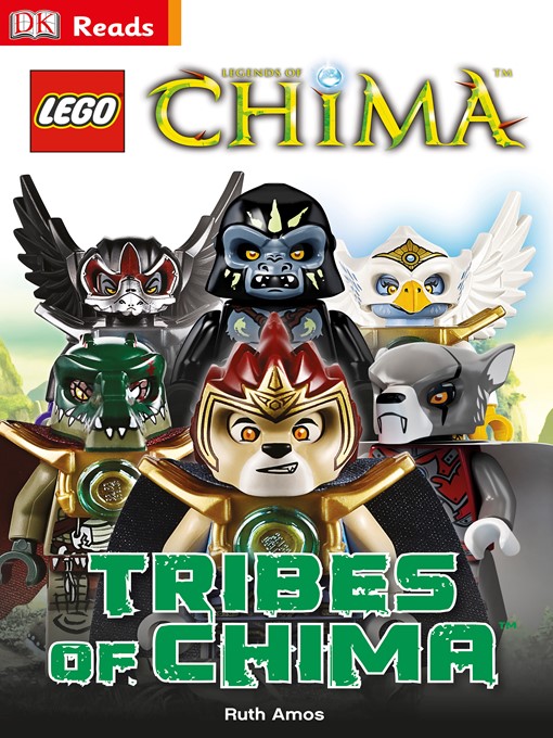 Title details for LEGO® Legends of Chima: Tribes of Chima by Ruth Amos - Available